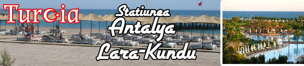 Turcia statiunea Antalya , Lara Kundu
